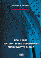 Regulacja i matematyczne modelowanie ruchu wody w glebie (s. 462)