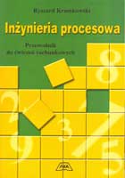 INŻYNIERIA PROCESOWA. PRZEWODNIK DO ĆWICZEŃ RACHUNKOWYCH