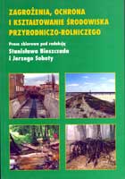 ZAGROŻENIA, OCHRONA I KSZTAŁTOWANIE ŚRODOWISKA PRZYRODNICZO-ROLNICZEGO