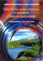 GOSPODARKA WODNO-ŚCIEKOWA W ZAKŁADACH PRZEMYSŁU SPOŻYWCZEGO