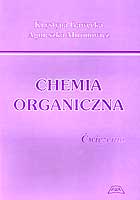 CHEMIA ORGANICZNA. ĆWICZENIA, WYD. II POPRAWIONE I ROZSZERZONE