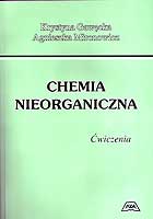 CHEMIA NIEORGANICZNA. ĆWICZENIA, WYD. II POPRAWIONE