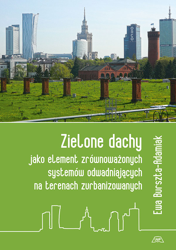 Zielone dachy jako element zrównoważonych systemów odwadniających na terenach zurbanizowanych mon. CLXXV