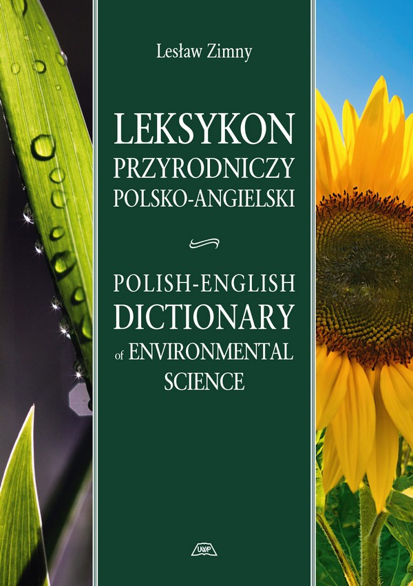 Leksykon przyrodniczy polsko-angielski. Polish-english dictionary of environmental science