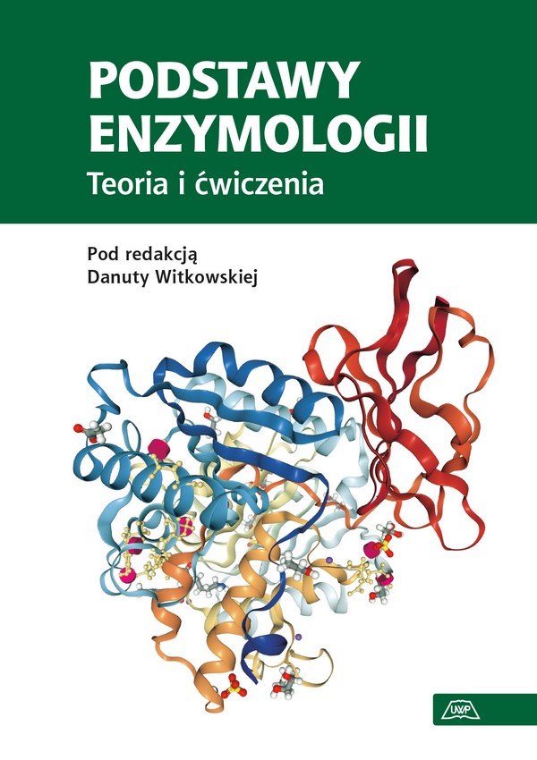Podstawy enzymologii. Teoria i ćwiczenia