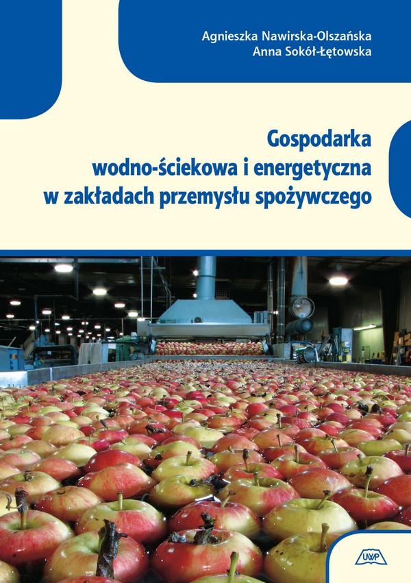 Gospodarka wodno-ściekowa i energetyczna w zakładach przemysłu spożywczego (s. 551)
