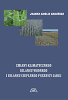 ZMIANY KLIMATYCZNEGO BILANSU WODNEGO I BILANSU CIEPLNEGO PSZENICY JAREJ   MON. LVIII