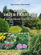 DOBÓR DRZEW I KRZEWÓW W KSZTAŁTOWANIU TERENÓW ZIELENI   NR 509