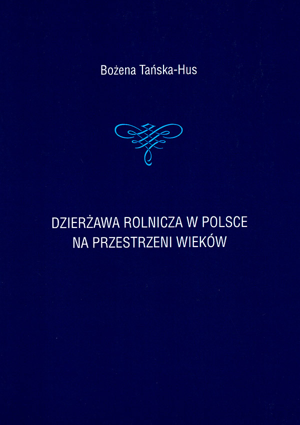 Dzierżawa rolnicza w Polsce na przestrzeni wieków mon. LXXXII