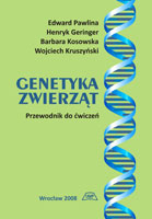 GENETYKA ZWIERZĄT. PRZEWODNIK DO ĆWICZEŃ