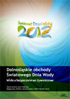 DOLNOŚLĄSKIE OBCHODY ŚWIATOWEGO DNIA WODY. WODA A BEZPIECZEŃSTWO ŻYWNOŚCIOWE