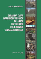 DYNAMIKA ZMIAN WARUNKÓW WODNYCH W LASACH NA TERENACH POLDEROWYCH – ANALIZA INTERAKCJI