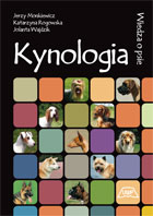 KYNOLOGIA. WIEDZA O PSIE. WYDANIE III POPRAWIONE, ROZSZERZONE