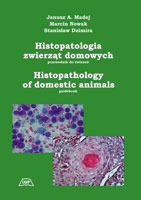 HISTOPATOLOGIA ZWIERZĄT DOMOWYCH. PRZEWODNIK DO ĆWICZEŃ