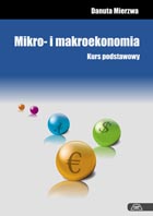 MIKRO- I MAKROEKONOMIA. KURS PODSTAWOWY. WYD. II POPRAWIONE