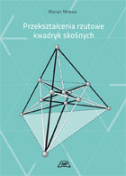 Przekształcenia rzutowe kwadryk skośnych mon. XCIV