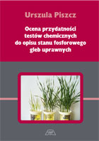 Ocena przydatności testów chemicznych do opisu stanu fosforowego gleb uprawnych mon. CLXVI