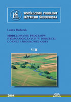 MODELOWANIE PROCESÓW HYDROLOGICZNYCH W DORZECZU GÓRNEJ I ŚRODKOWEJ ODRY   MON. LVII