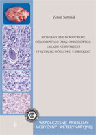 Spontaniczne nowotwory ośrodkowego oraz obwodowego układu nerwowego i przysadki mózgowej u zwierząt mon. CLXXI