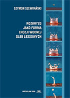 ROZBRYZG JAKO FORMA EROZJI WODNEJ GLEB LESSOWYCH   MON. LXXVIII