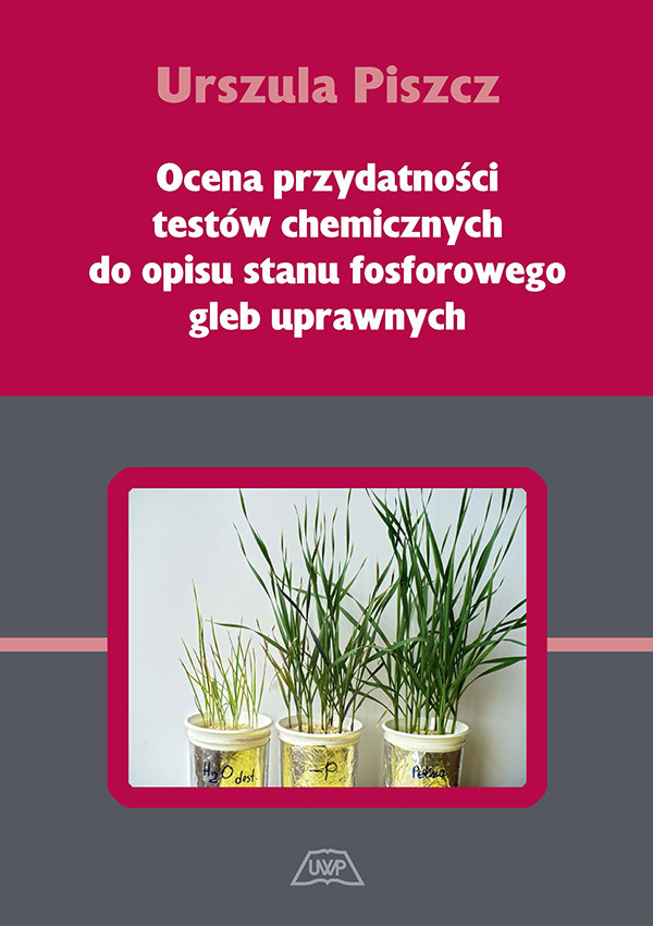Ocena przydatności testów chemicznych do opisu stanu fosforowego gleb uprawnych mon. CLXVI