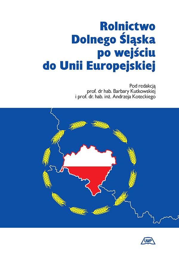Rolnictwo Dolnego Śląska po wejściu do Unii Europejskiej mon. CLXXIX