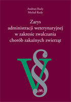 ZARYS ADMINISTRACJI WETERYNARYJNEJ W ZAKRESIE ZWALCZANIA CHORÓB ZAKAŹNYCH ZWIERZĄT