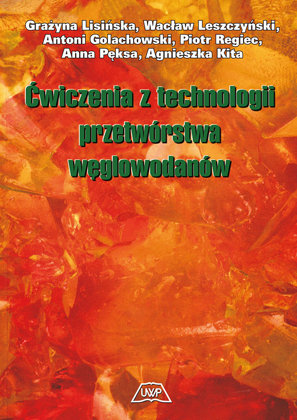Ćwiczenia z technologii przetwórstwa węglowodanów (s. 477)