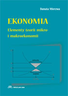 EKONOMIA. ELEMENTY TEORII MIKRO- I MAKROEKONOMII. WYD. III ROZSZERZONE