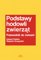 PODSTAWY HODOWLI ZWIERZĄT. PRZEWODNIK DO ĆWICZEŃ