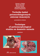 TECHNIKA BADAŃ PATOMORFOLOGICZNYCH ZWIERZĄT DOMOWYCH. PRZEWODNIK DO ĆWICZEŃ