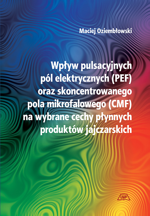 Wpływ pulsacyjnych pól elektrycznych (PEF) oraz skoncentrowanego pola mikrofalowego (CMF) na wybrane cechy płynnych produktów jajczarskich mon. CCXIX