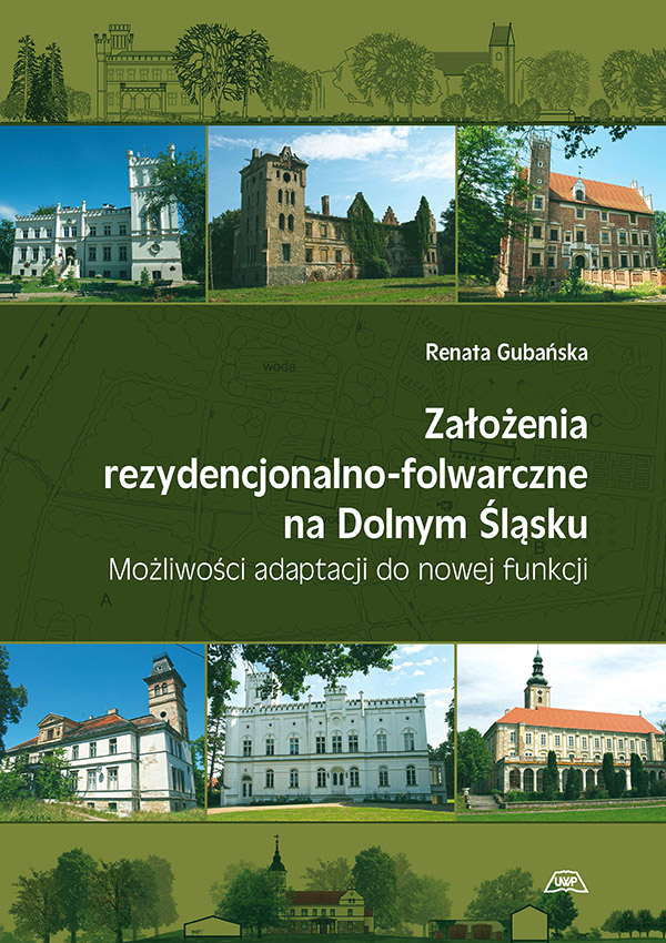 Założenia rezydencjonalno-folwarczne na Dolnym Śląsku. Możliwości adaptacji do nowej funkcji mon. CLXXVIII
